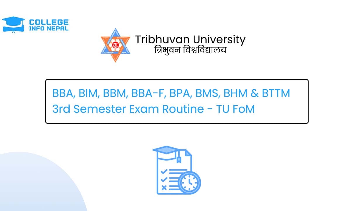 BBA, BIM, BBM, BBA-F, BPA, BMS, BHM and BTTM 3rd Semester Exam Routine - TU FoM