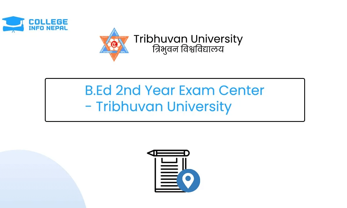 BEd 2nd Year Exam Center 2082 – Tribhuvan University