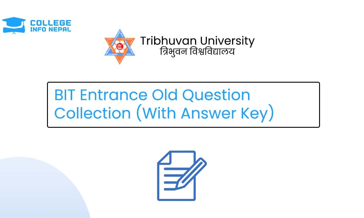 BIT Entrance Old Question Collection (With Answer Key)