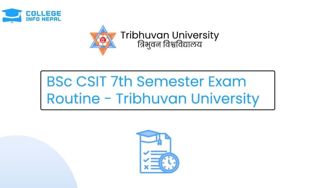 BSc CSIT 7th Semester Exam Routine 2082 – TU IoST