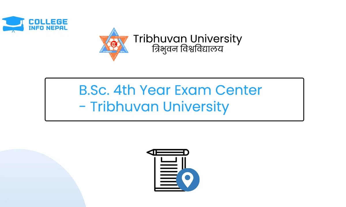 BSc 4th Year Exam Center 2082 – Tribhuvan University