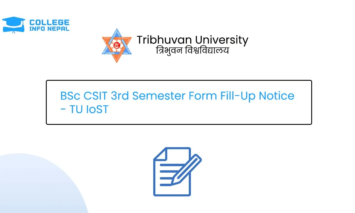 BSc CSIT 3rd Semester Form Fill-Up Notice - TU IoST