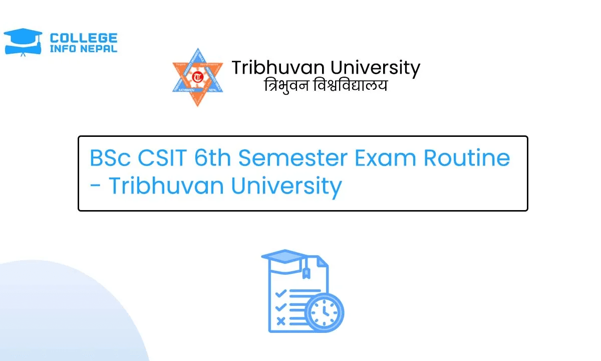 BSc CSIT 6th Semester Exam Routine 2082 – TU IoST