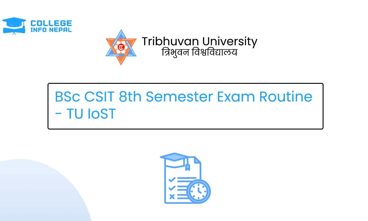BSc CSIT 8th Semester Exam Routine 2082 – TU IoST