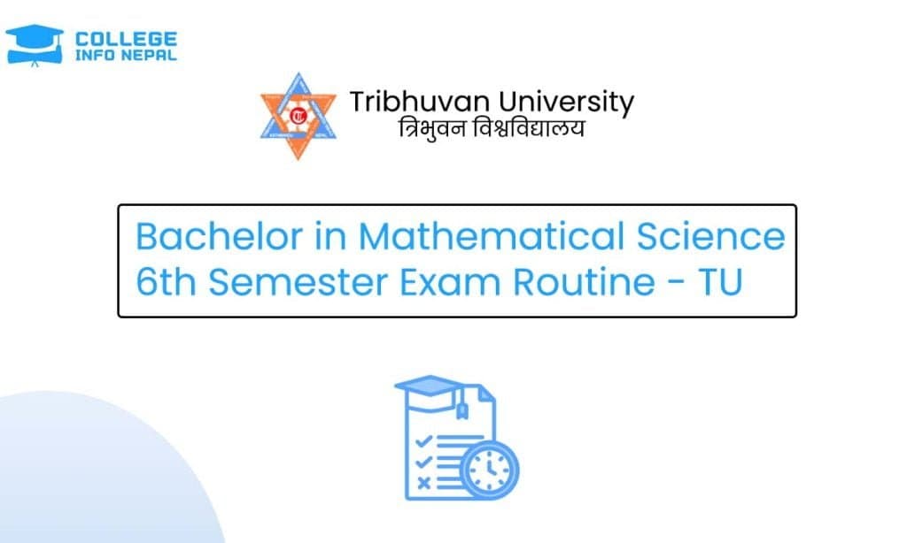 Bachelor in Mathematical Science 6th Semester Exam Routine - TU IoST