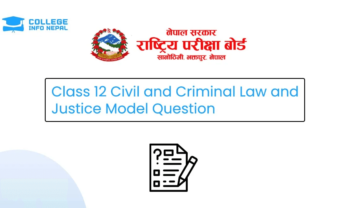 Class 12 Civil, Criminal Law & Justice Model Question 2082/83